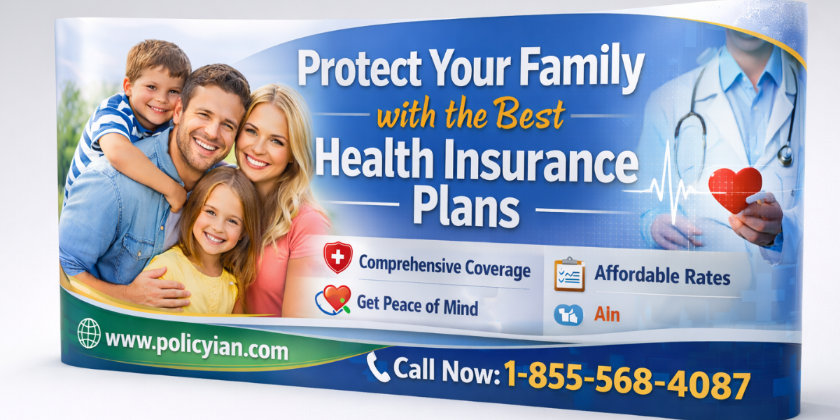 Best Health Insurance Plans for Family You Can Trust